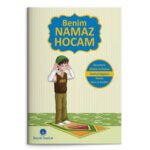 Benim Namaz Hocam (Kız ve ErkekÇocuklar İçin)
